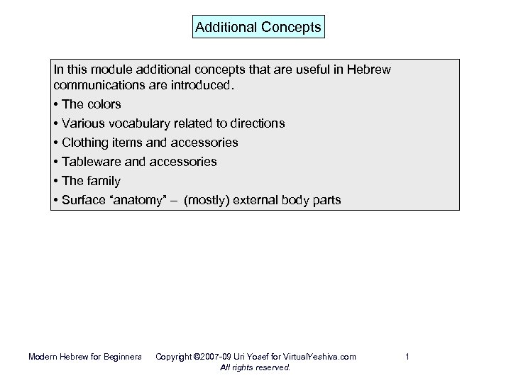 Additional Concepts In this module additional concepts that are useful in Hebrew communications are