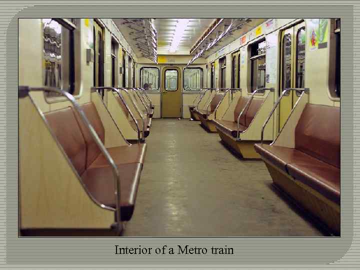Interior of a Metro train 