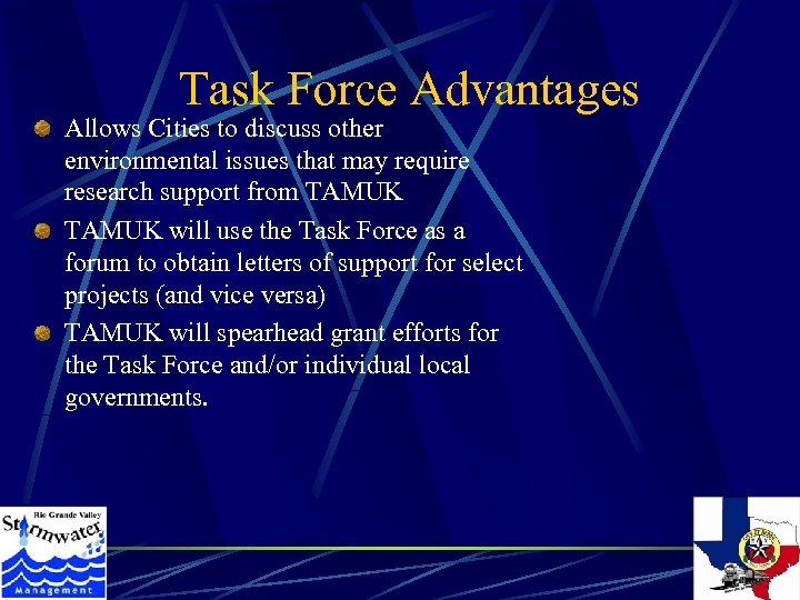 Task Force Advantages Allows Cities to discuss other environmental issues that may require research