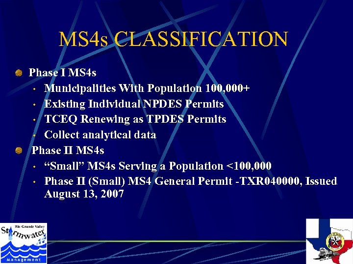 MS 4 s CLASSIFICATION Phase I MS 4 s • Municipalities With Population 100,