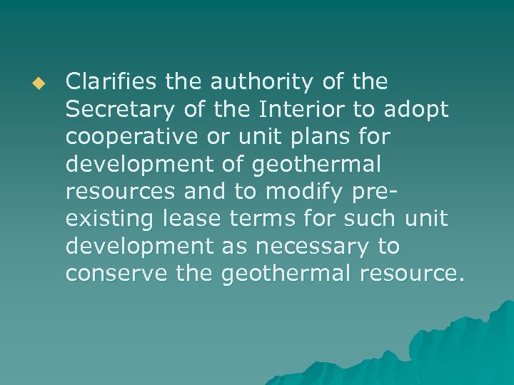 u Clarifies the authority of the Secretary of the Interior to adopt cooperative or