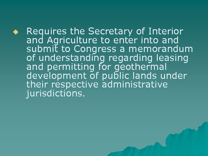 u Requires the Secretary of Interior and Agriculture to enter into and submit to