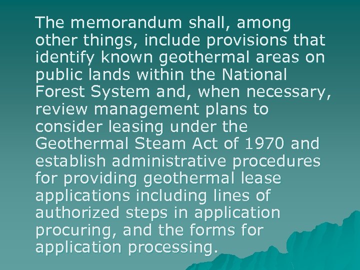 The memorandum shall, among other things, include provisions that identify known geothermal areas on