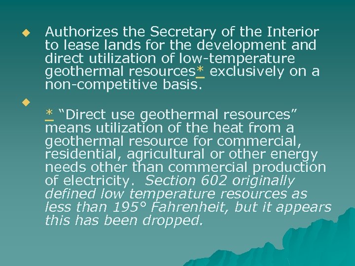 u u Authorizes the Secretary of the Interior to lease lands for the development