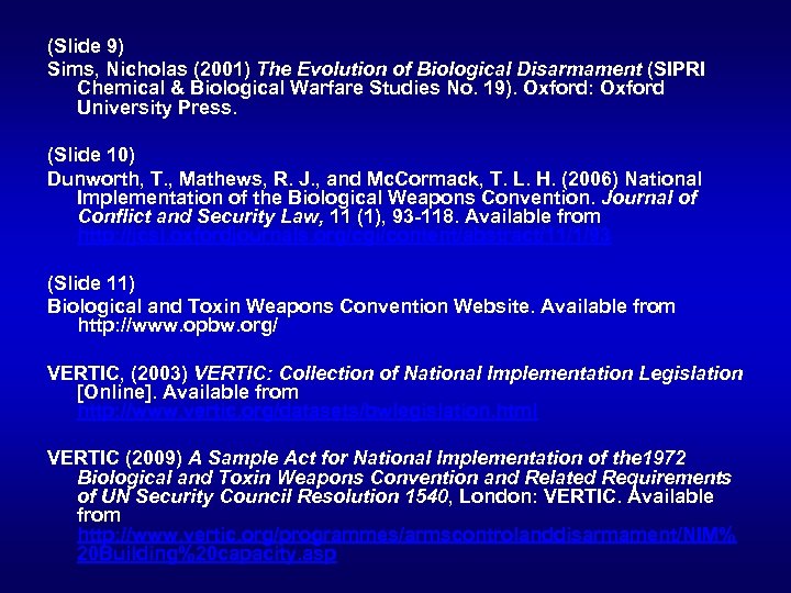 (Slide 9) Sims, Nicholas (2001) The Evolution of Biological Disarmament (SIPRI Chemical & Biological