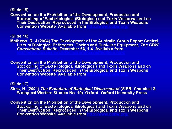 (Slide 15) Convention on the Prohibition of the Development, Production and Stockpiling of Bacteriological