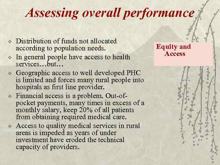 Assessing overall performance v v v Distribution of funds not allocated according to population