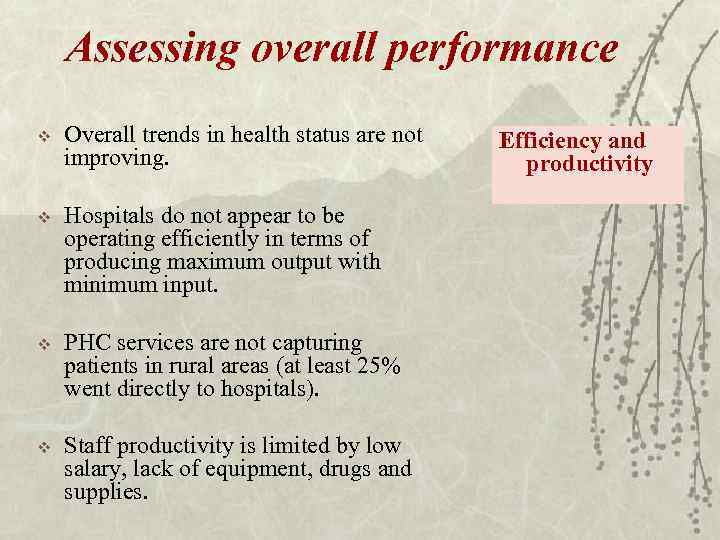 Assessing overall performance v Overall trends in health status are not improving. v Hospitals