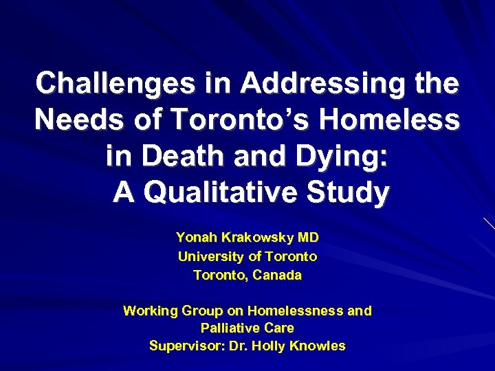 Challenges in Addressing the Needs of Toronto’s Homeless in Death and Dying: A Qualitative