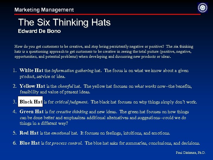 Marketing Management The Six Thinking Hats Edward De Bono How do you get customers