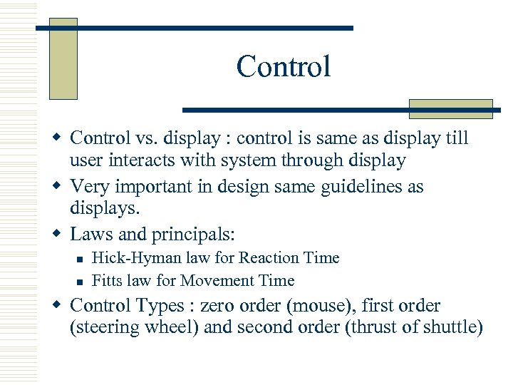 Control w Control vs. display : control is same as display till user interacts