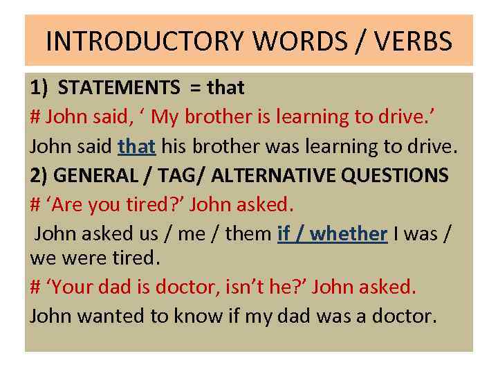 INTRODUCTORY WORDS / VERBS 1) STATEMENTS = that # John said, ‘ My brother