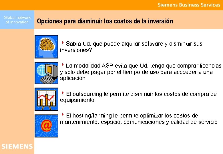 Global network of innovation Opciones para disminuir los costos de la inversión 8 Sabía