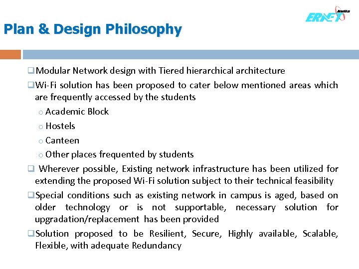 Plan & Design Philosophy q. Modular Network design with Tiered hierarchical architecture q. Wi-Fi