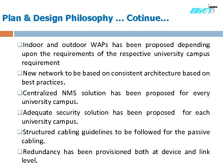 Plan & Design Philosophy … Cotinue… q. Indoor and outdoor WAPs has been proposed