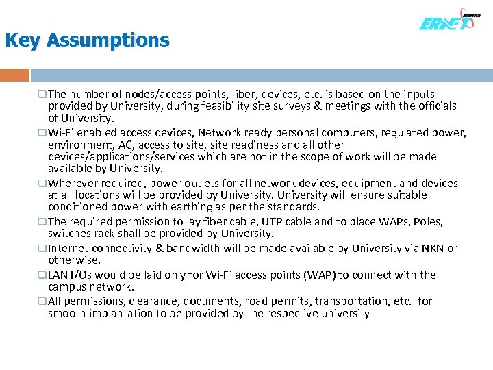 Key Assumptions q. The number of nodes/access points, fiber, devices, etc. is based on