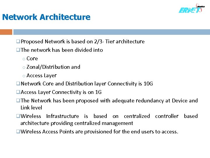 Network Architecture q. Proposed Network is based on 2/3 - Tier architecture q. The