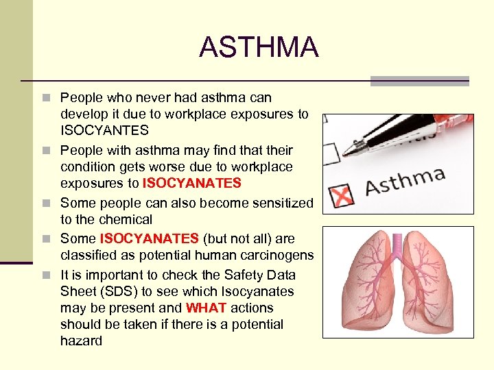 ASTHMA n People who never had asthma can n n develop it due to