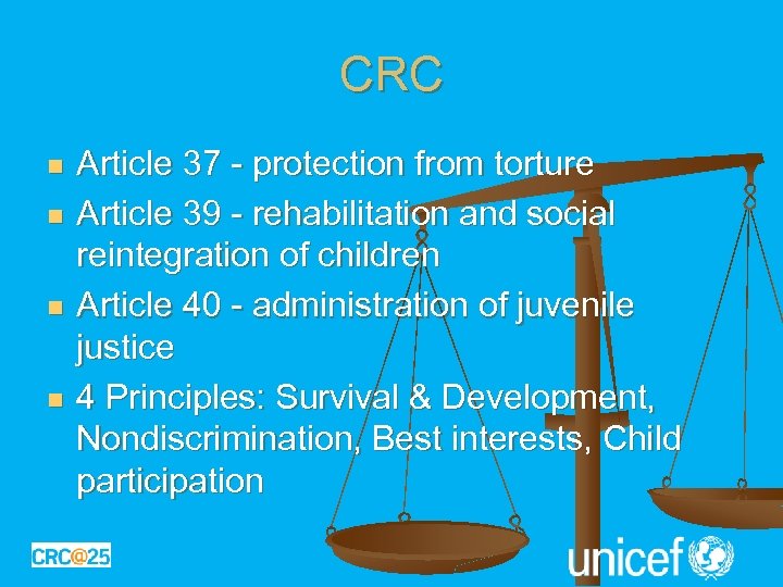 CRC n n Article 37 - protection from torture Article 39 - rehabilitation and
