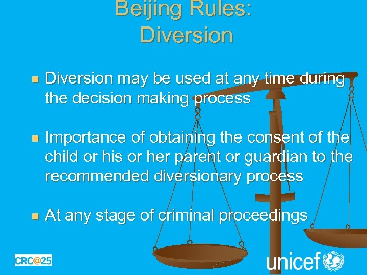 Beijing Rules: Diversion n Diversion may be used at any time during the decision