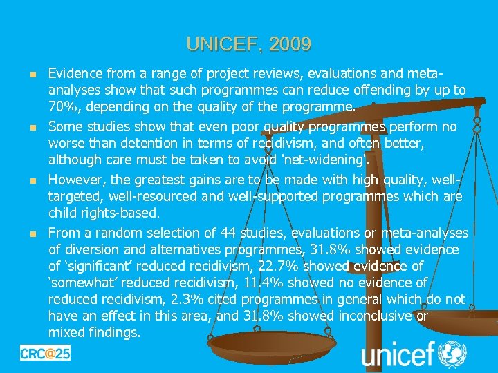 UNICEF, 2009 n n Evidence from a range of project reviews, evaluations and metaanalyses