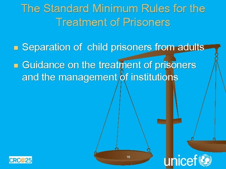 The Standard Minimum Rules for the Treatment of Prisoners n Separation of child prisoners