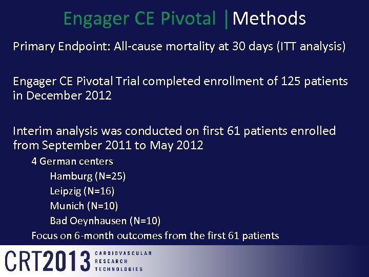 Engager CE Pivotal │Methods Primary Endpoint: All-cause mortality at 30 days (ITT analysis) Engager