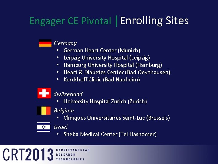 Engager CE Pivotal │Enrolling Sites • Germany • German Heart Center (Munich) • Leipzig