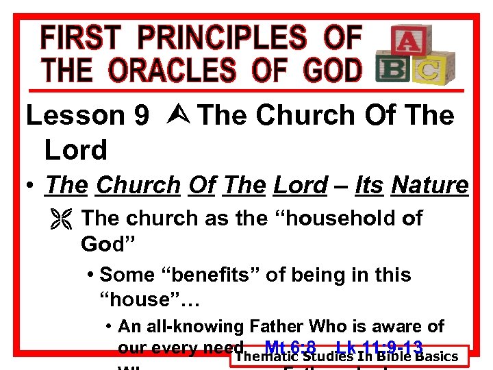Lesson 9 Ù The Church Of The Lord • The Church Of The Lord
