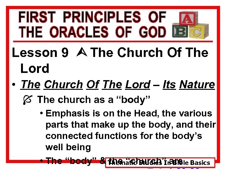 Lesson 9 Ù The Church Of The Lord • The Church Of The Lord