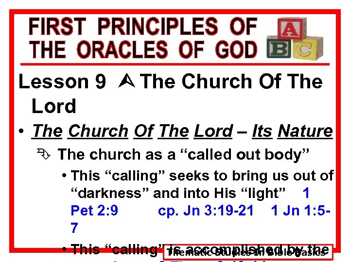 Lesson 9 Ù The Church Of The Lord • The Church Of The Lord