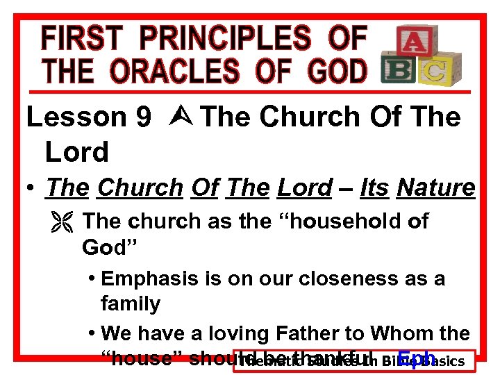 Lesson 9 Ù The Church Of The Lord • The Church Of The Lord