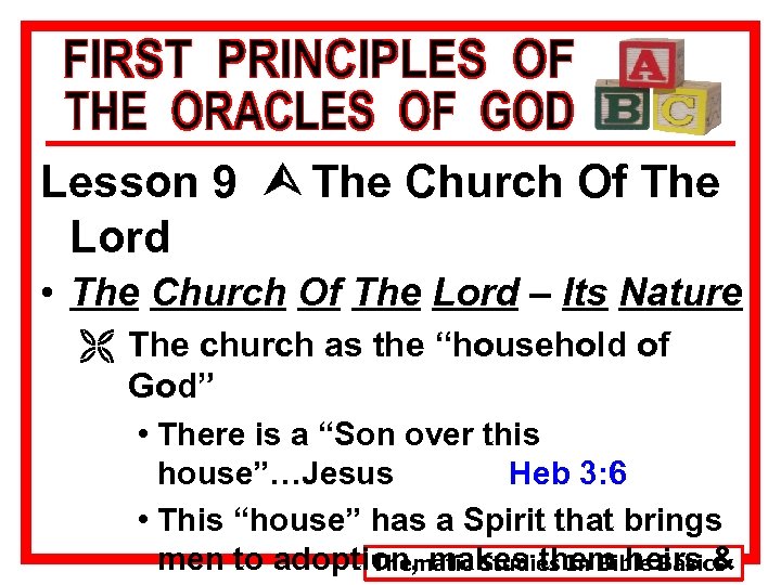 Lesson 9 Ù The Church Of The Lord • The Church Of The Lord