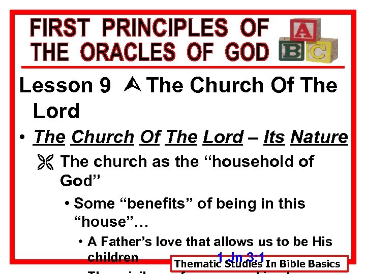 Lesson 9 Ù The Church Of The Lord • The Church Of The Lord