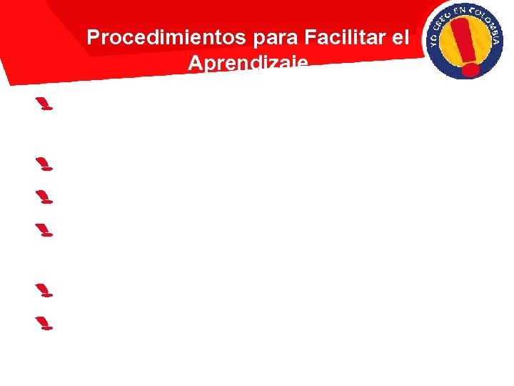 Procedimientos para Facilitar el Aprendizaje Piense en cómo encajan los detalles en su mapa