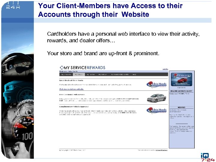 Your Client-Members have Access to their Accounts through their Website Cardholders have a personal