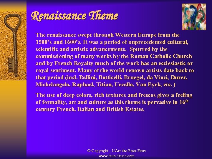 Renaissance Theme The renaissance swept through Western Europe from the 1500’s and 1600’s. It
