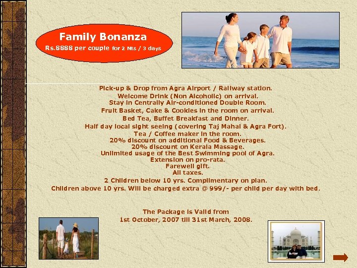 Family Bonanza Rs. 8888 per couple for 2 Nts / 3 days Pick-up &