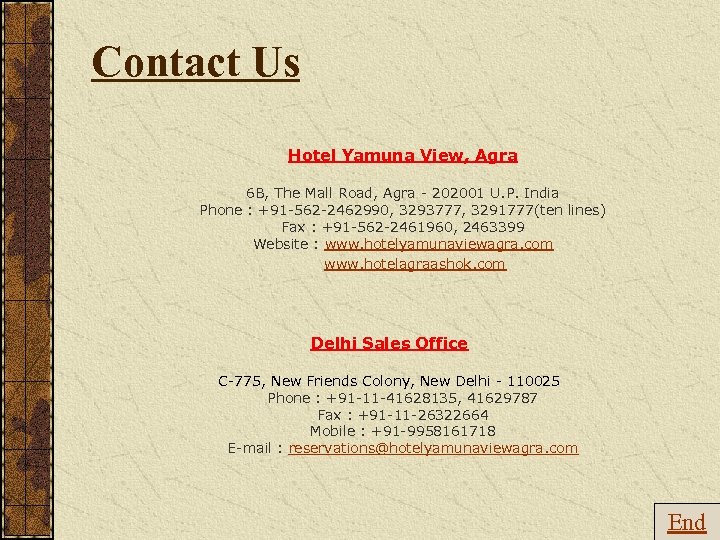 Contact Us Hotel Yamuna View, Agra 6 B, The Mall Road, Agra - 202001