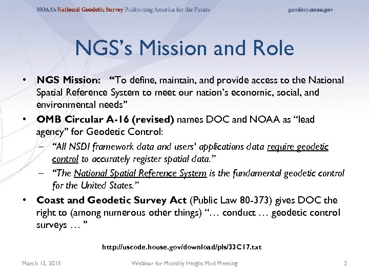 NGS’s Mission and Role • NGS Mission: “To define, maintain, and provide access to