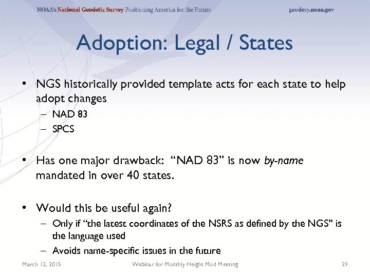 Adoption: Legal / States • NGS historically provided template acts for each state to