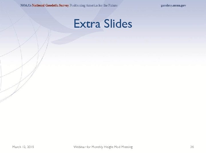 Extra Slides March 12, 2015 Webinar for Monthly Height Mod Meeting 36 