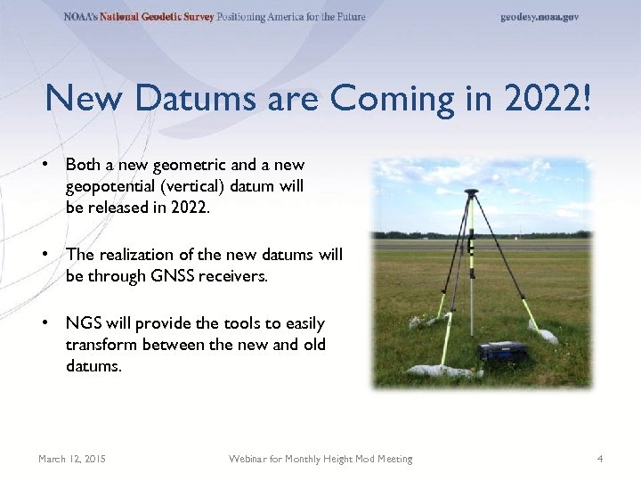 New Datums are Coming in 2022! • Both a new geometric and a new