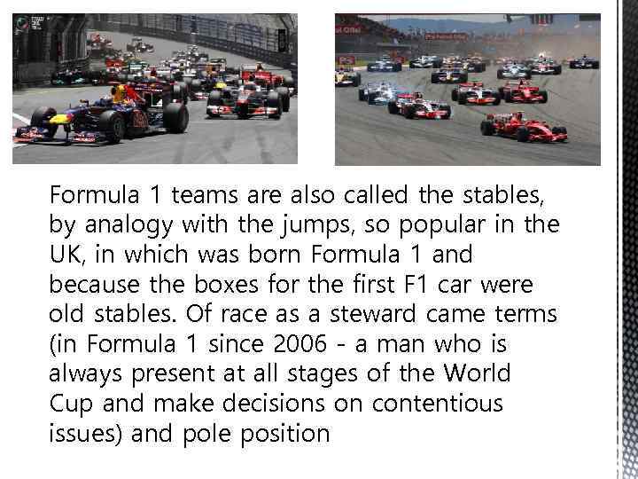 Formula 1 teams are also called the stables, by analogy with the jumps, so