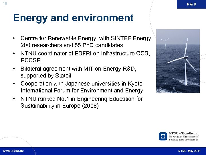 18 R&D Energy and environment • Centre for Renewable Energy, with SINTEF Energy. 200