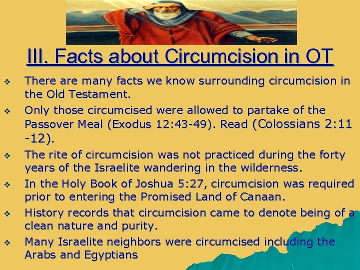 III. Facts about Circumcision in OT v v There are many facts we know