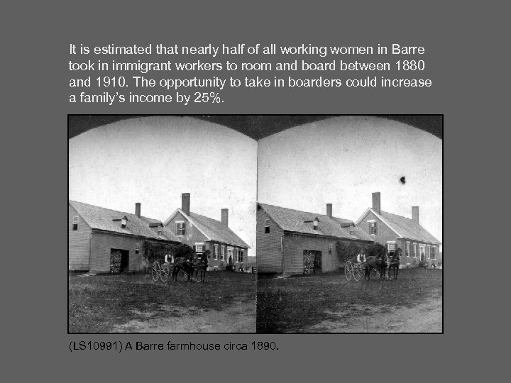 It is estimated that nearly half of all working women in Barre took in