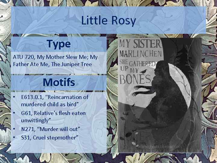 Little Rosy Type ATU 720, My Mother Slew Me; My Father Ate Me, The