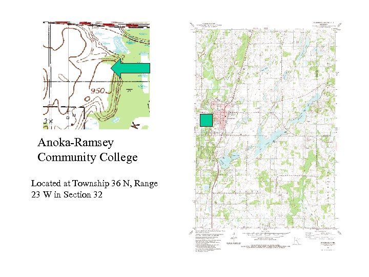 Anoka-Ramsey Community College Located at Township 36 N, Range 23 W in Section 32