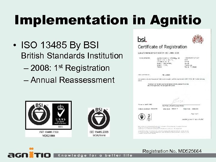 Implementation in Agnitio • ISO 13485 By BSI British Standards Institution – 2008: 1